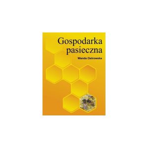 "GOSPODARKA PASIECZNA" (WANDA OSTROWSKA)