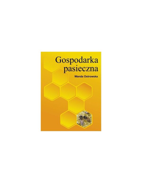 "GOSPODARKA PASIECZNA" (WANDA OSTROWSKA)