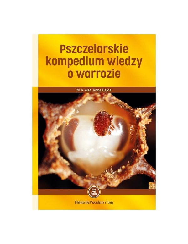 KSIĄŻKA "PSZCZELARSKIE KOMPENDIUM WIEDZY O WARROZIE"